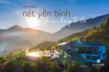 Le Champ Tú Lệ Resort Hot Spring & Spa Thiên Đường Nghỉ Dưỡng/ Khởi Hành Thứ 4 Hàng Tuần